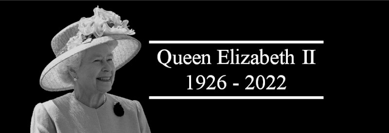 HRM Queen Elizabeth II 1926 – 2022