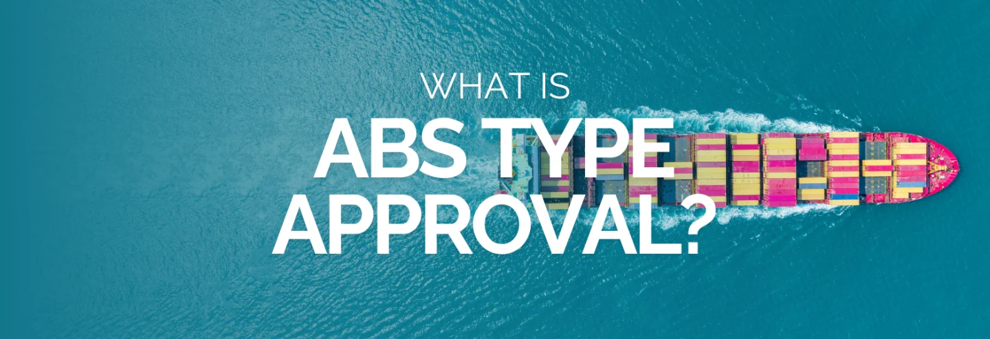 ABS type approval certification for marine equipment