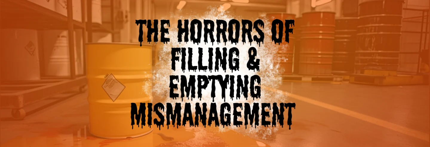 The Horrors of Filling & Emptying Mismanagement