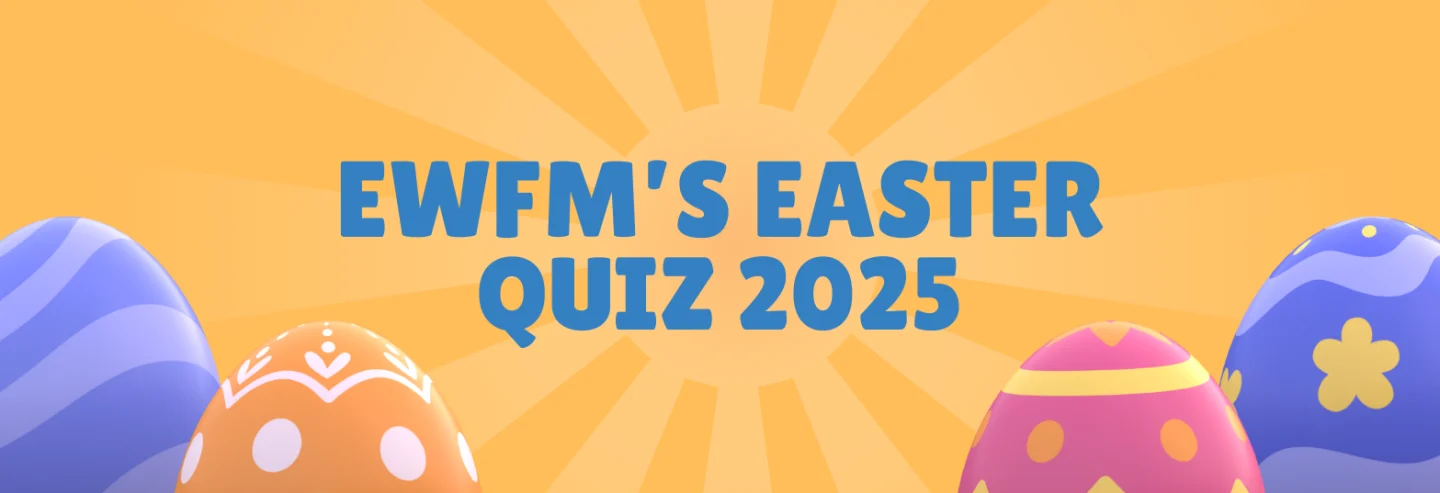 EWFM's Easter Quiz 2025
