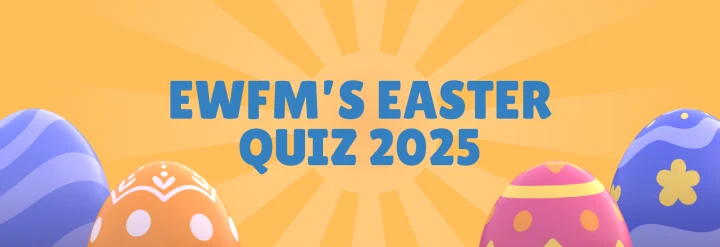 EWFM's Easter Quiz 2025